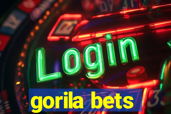 gorila bets